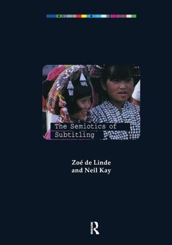 Бумажная книга «The Semiotics of Subtitling», авторов Нил Кей, Зои де Линде - фото №1