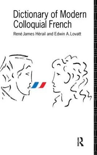 Бумажная книга «Dictionary of Modern Colloquial French», авторов Эдвин А. Ловатт, Рене Джеймс Херайл - фото №1