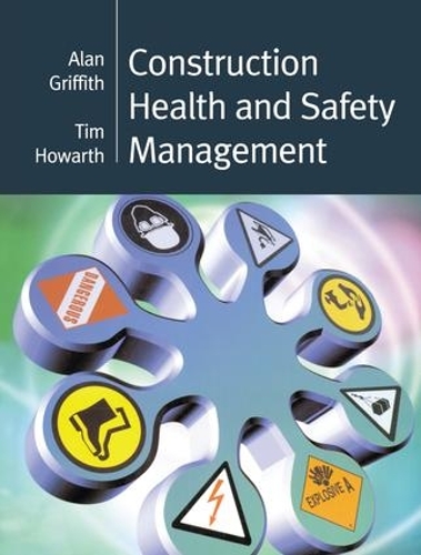 Бумажная книга «Construction Health and Safety Management», авторов Алан Гриффит, Тим Ховарт - фото №1