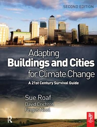 Бумажная книга «Adapting Buildings and Cities for Climate Change», авторов Дэвид Кричтон, Фергус Никол, Сью Роаф - фото №1