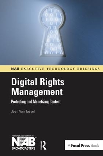 Бумажная книга «Digital Rights Management: Protecting and Monetizing Content», автор Джоан Ван Тассел - фото №1