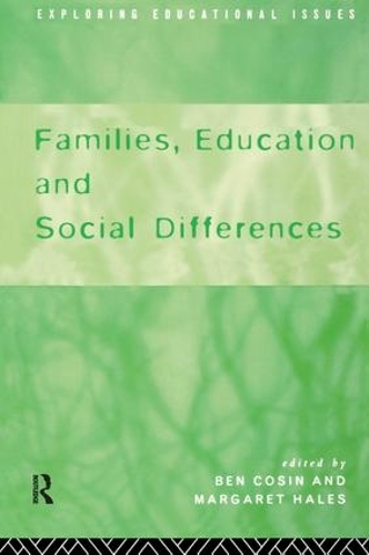 Бумажная книга «Families, Education and Social Differences», авторов Бен Козин, Лиз Фримен, Маргарет Хейлз - фото №1