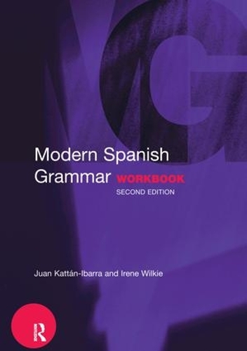 Бумажная книга «Modern Spanish Grammar Workbook», авторов Ирен Уилки, Хуан Каттан-Ибарра - фото №1