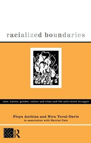 Бумажная книга «Racialized Boundaries: Race, Nation, Gender, Colour and Class and the Anti-Racist Struggle», авторов Флоя Антиас, Нира Юваль-Дэвис - фото №1
