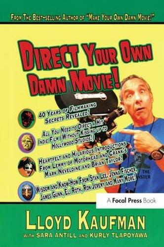 Бумажная книга «Direct Your Own Damn Movie!», автор Ллойд Кауфман - фото №1
