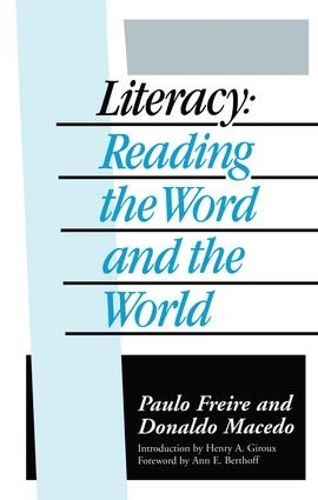 Бумажная книга «Literacy: Reading the Word and the World», авторов Дональдо Маседо, Пауло Фрейре - фото №1