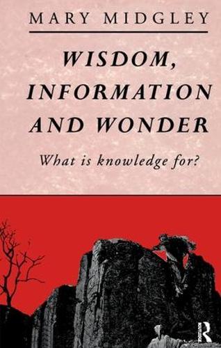 Бумажная книга «Wisdom, Information and Wonder: What is Knowledge For?», автор Мэри Миджли - фото №1
