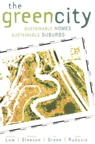 Бумажная книга «The Green City: Sustainable Homes, Sustainable Suburbs», авторов Брендон Глисон, Дарко Радович, Николас Лоу, Рэй Грин - фото №1