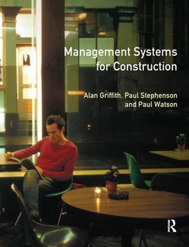 Паперова книга «Management Systems for Construction», авторів Алан Гріффіт, Пол Уотсон - фото №1
