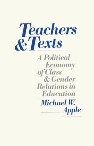 Бумажная книга «Teachers and Texts: A Political Economy of Class and Gender Relations in Education», автор Майкл Эппл - фото №1