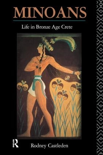Паперова книга «Minoans: Life in Bronze Age Crete», автор Родні Каслден - фото №1