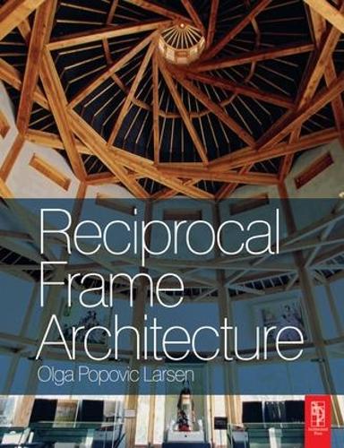 Паперова книга «Reciprocal Frame Architecture», автор Ольга Попович Ларсен - фото №1