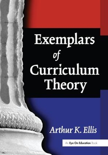 Бумажная книга «Exemplars of Curriculum Theory», автор Артур К. Эллис - фото №1