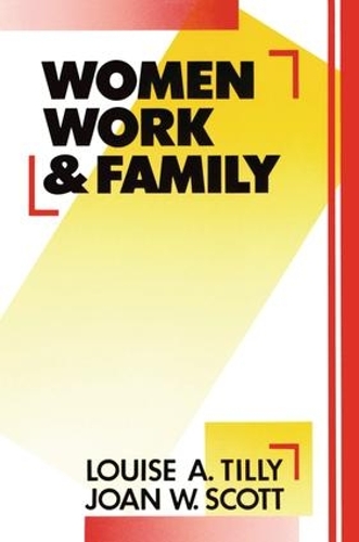 Бумажная книга «Women, Work and Family», авторов Джоан В. Скотт, Луиза А. Тилли - фото №1