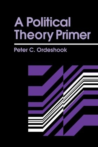 Паперова книга «A Political Theory Primer», автор Пітер К. Ордешук - фото №1