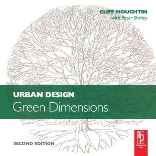 Паперова книга «Urban Design: Green Dimensions», авторів Дж. К. Моутін, Пітер Ширлі - фото №1
