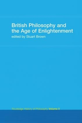 Паперова книга «British Philosophy and the Age of Enlightenment: Routledge History of Philosophy Volume 5» - фото №1