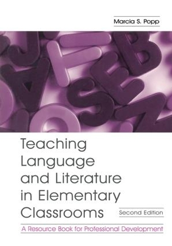 Паперова книга «Teaching Language and Literature in Elementary Classrooms: A Resource Book for Professional Development», автор Марсія С. Попп - фото №1
