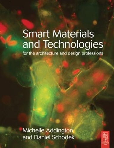 Паперова книга «Smart Materials and Technologies: For the Architecture and Design Professions», автор Деніел Шодек - фото №1