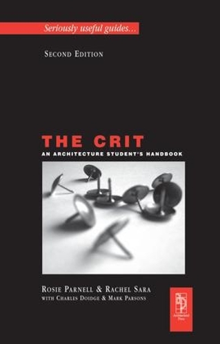 Бумажная книга «The Crit: An Architecture Student's Handbook», авторов Чарльз Дойдж, Марк Парсонс, Рэйчел Сара, Рози Парнелл - фото №1