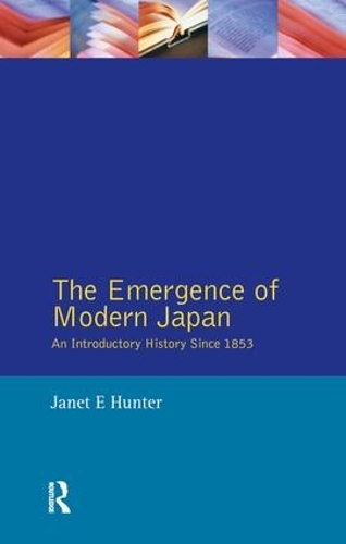 Бумажная книга «The Emergence of Modern Japan: An Introductory History Since 1853», автор Джанет Хантер - фото №1