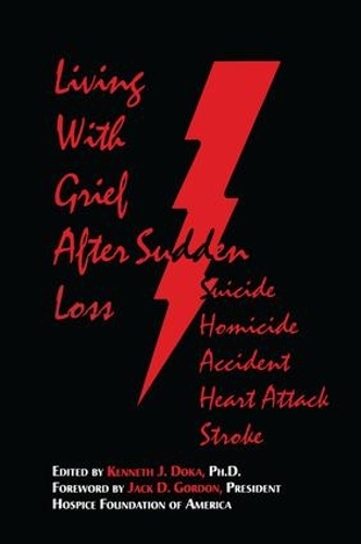 Паперова книга «Living With Grief: After Sudden Loss Suicide, Homicide, Accident, Heart Attack, Stroke» - фото №1