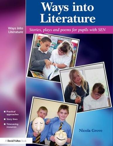 Паперова книга «Ways into Literature: Stories, Plays and Poems for Pupils with SEN», автор Нікола Гроув - фото №1