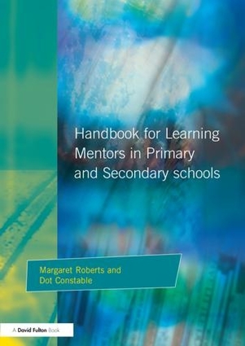 Бумажная книга «Handbook for Learning Mentors in Primary and Secondary Schools», авторов Дот Констебл, Маргарет Робертс - фото №1
