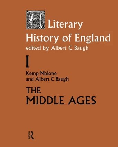 Бумажная книга «A Literary History of England: Vol 1: The Middle Ages (to 1500)», авторов Альберт К. Бау, Кемп Мэлоун - фото №1