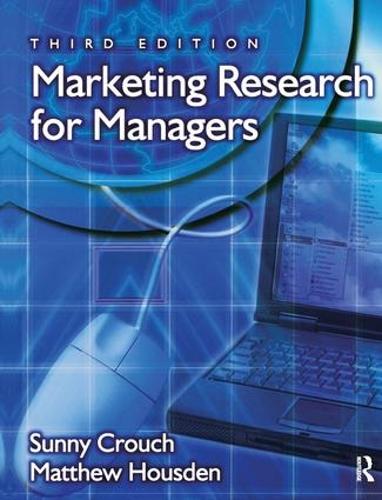Бумажная книга «Marketing Research for Managers», авторов Мэтью Хаусден, Санни Крауч - фото №1