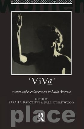 Бумажная книга «Viva: Women and Popular Protest in Latin America.», авторов Сэлли Вествуд, Сара А. Рэдклифф - фото №1