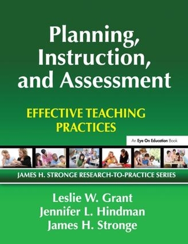 Бумажная книга «Planning, Instruction, and Assessment: Effective Teaching Practices», авторов Джеймс Стронж, Дженнифер Хиндман, Лесли Грант - фото №1