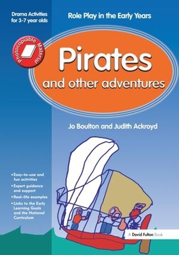 Бумажная книга «Pirates and Other Adventures: Role Play in the Early Years Drama Activities for 3-7 year-olds», автор Джудит Акройд - фото №1