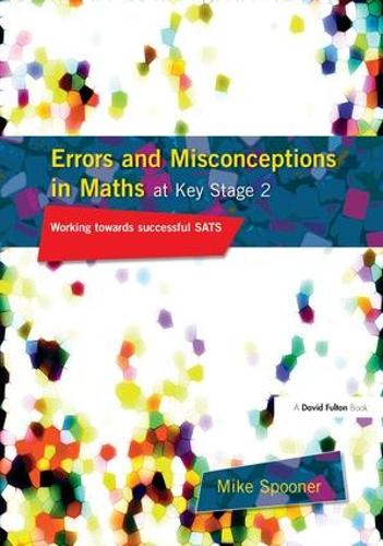 Паперова книга «Errors and Misconceptions in Maths at Key Stage 2: Working Towards Success in SATS», автор Майк Спунер - фото №1