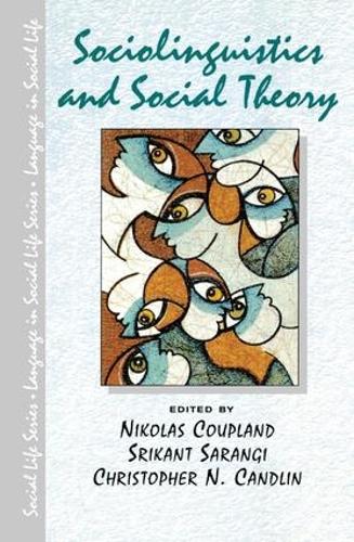 Бумажная книга «Sociolinguistics and Social Theory», авторов Кристофер Н. Кэндлин, Николас Коупленд, Шрикант Саранги - фото №1
