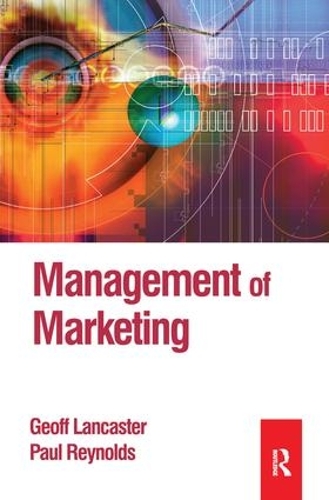 Бумажная книга «Management of Marketing», авторов Джефф Ланкастер, Пол Рейнольдс - фото №1