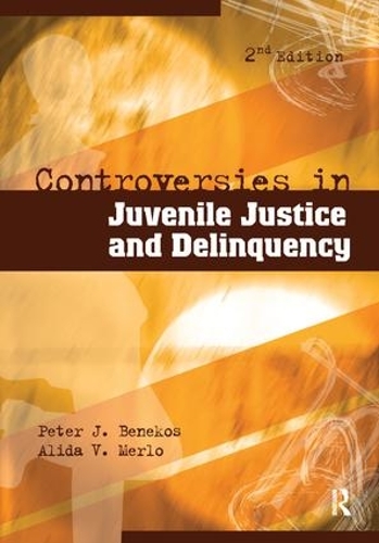 Бумажная книга «Controversies in Juvenile Justice and Delinquency», авторов Алида В. Мерло, Питер Дж. Бенекос - фото №1