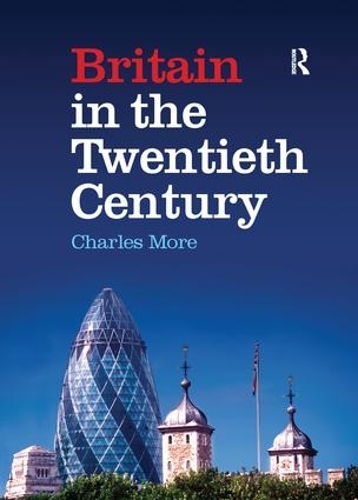 Бумажная книга «Britain in the Twentieth Century», автор Чарльз Мор - фото №1