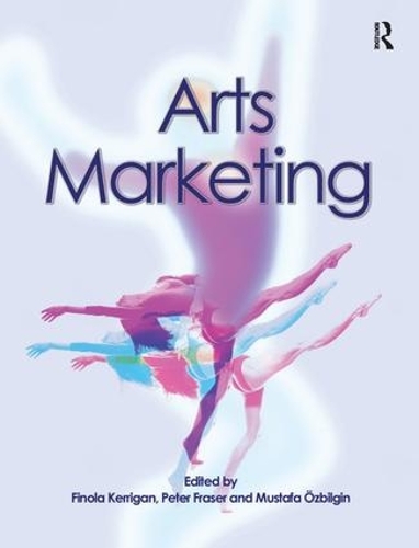 Бумажная книга «Arts Marketing», авторов Финола Керриган, Мустафа Озбильгин, Питер Фрейзер - фото №1
