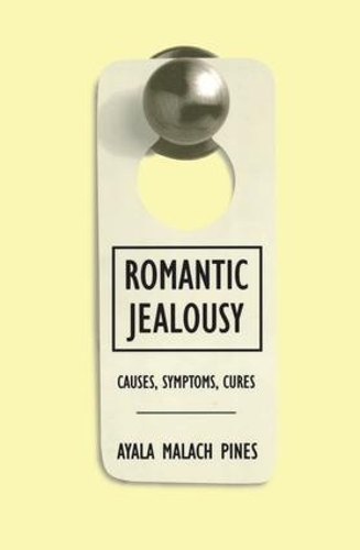 Паперова книга «Romantic Jealousy: Causes, Symptoms, Cures», автор Аяла Малах Пайнс - фото №1
