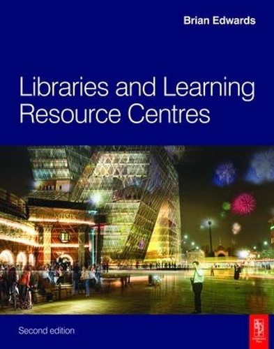 Паперова книга «Libraries and Learning Resource Centres», автор Брайан Едвардс - фото №1