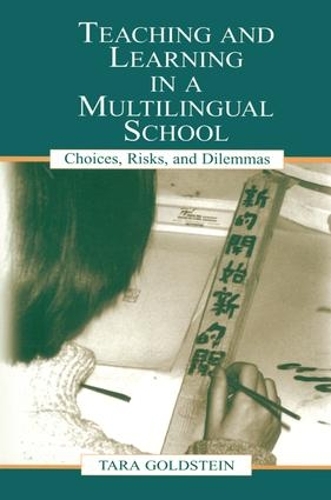 Паперова книга «Teaching and Learning in a Multilingual School: Choices, Risks, and Dilemmas», авторів Гордон Пон, Джудіт Нган, Тара Гольдштейн, Тімоті Чіу - фото №1