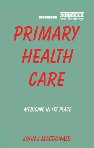 Бумажная книга «Primary Health Care: Medicine in Its Place», автор Джон Дж. Макдональд - фото №1