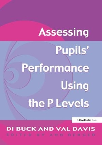 Паперова книга «Assessing Pupil's Performance Using the P Levels», авторів Ді Бак, Вел Девіс - фото №1