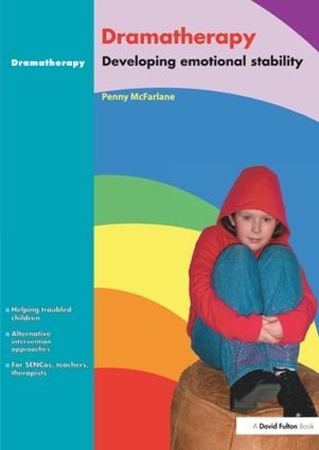 Паперова книга «Dramatherapy: Raising Children's Self-Esteem and Developing Emotional Stability», автор Пенні Макфарлейн - фото №1