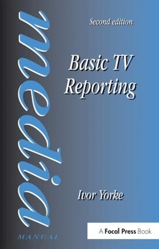 Паперова книга «Basic TV Reporting», автор Айвор Йорк - фото №1