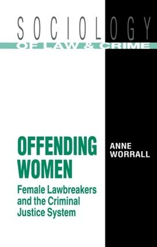 Бумажная книга «Offending Women: Female Lawbreakers and the Criminal Justice System», автор Энн Ворралл - фото №1