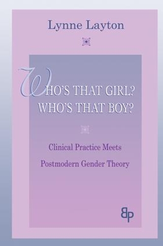 Паперова книга «Who's That Girl?  Who's That Boy?: Clinical Practice Meets Postmodern Gender Theory», автор Лінн Лейтон - фото №1