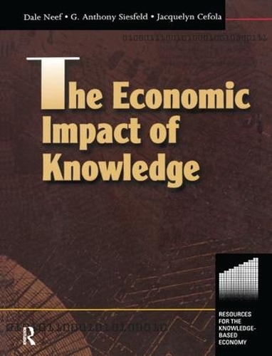 Паперова книга «The Economic Impact of Knowledge», авторів Дейл Ніф, Жаклін Чефола, Тоні Сісфельд - фото №1