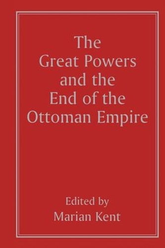 Паперова книга «The Great Powers and the End of the Ottoman Empire» - фото №1